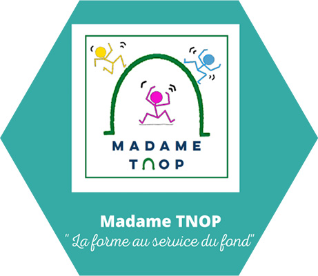 « Madame Tnop…